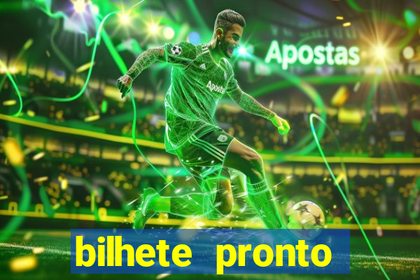 bilhete pronto futebol hoje